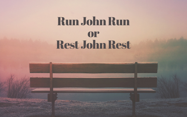 Run John Run or Rest John Rest