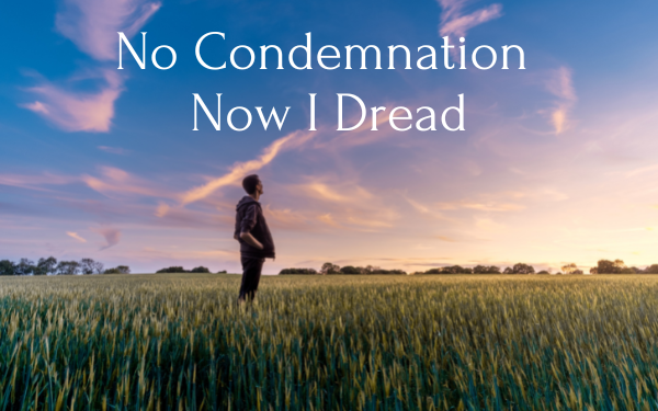 No Condemnation Now I Dread—Part 3: Peace to Hearts Which War Against Grace