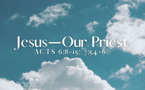 Jesus—Our Priest